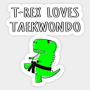 T Rex Loves Taekwondo Sticker